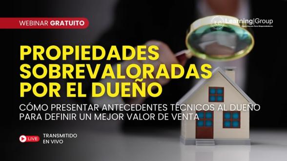 Webinar Propiedades Sobrevaloradas por el dueño