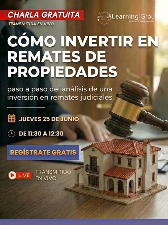 Webinar Cómo Invertir en Remates de Propiedades jueves 25-06-2026
