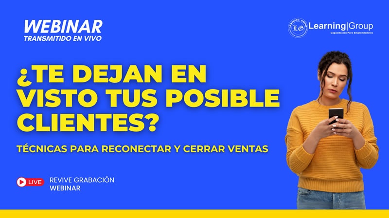 Webinar ¿Te dejan en VISTO tus posibles clientes?
