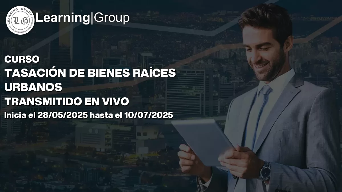 Curso Tasación De Bienes Raíces Urbanos Transmitido En Vivo Todo Chile