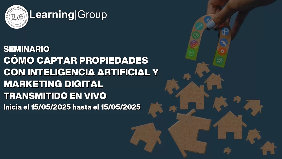Seminario Cómo Captar Propiedades Con Inteligencia Artificial Y Marketing Digital Transmitido En Vivo Los Ángeles