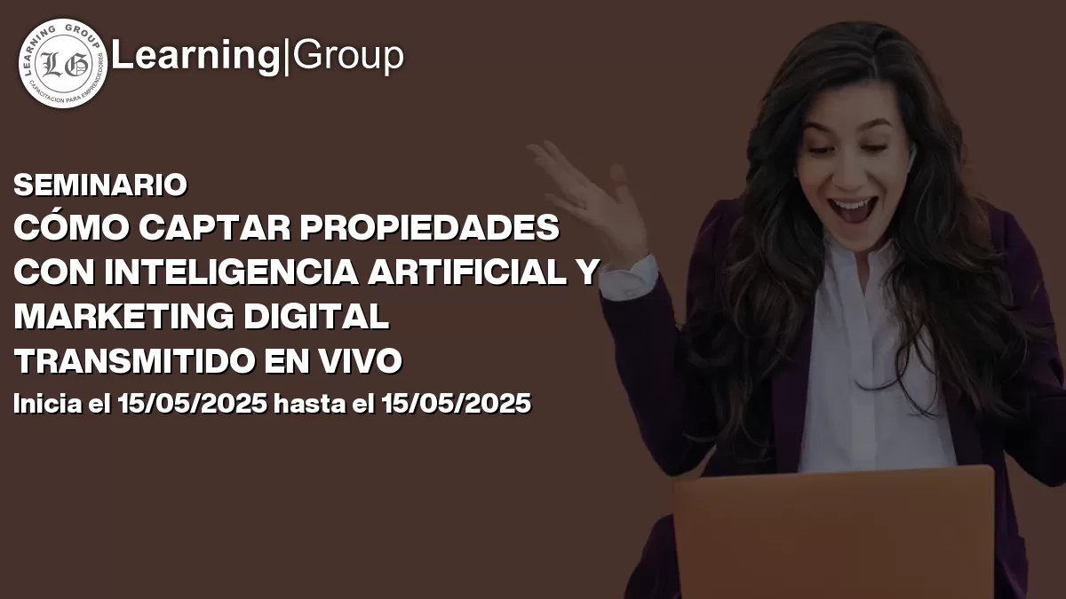Seminario Cómo Captar Propiedades Con Inteligencia Artificial Y Marketing Digital Transmitido En Vivo Rancagua