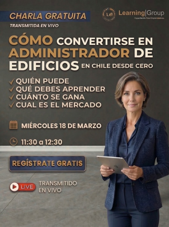 Cómo convertirse en Administrador de Edificios en Chile desde cero Quién puede, qué aprender, cuánto cobrar, mercado Webinar Cómo convertirse en Administrador de Edificios en Chile desde cero 18-03-2026