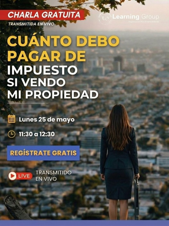 Webinar Cuánto debo pagar de impuesto si vendo mi propiedad 25-05-2026