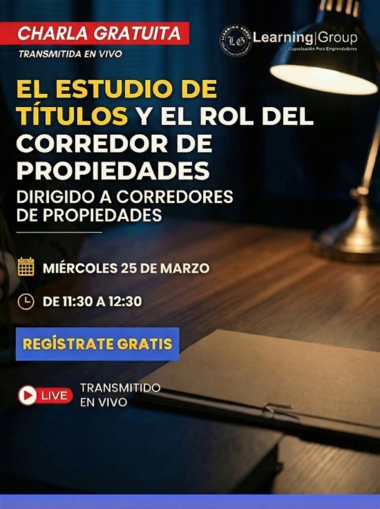 El estudio de títulos y el rol del Corredor de Propiedades Lo que debe saber y hacer el corredor en el proceso de estudio de títulos Webinar El estudio de títulos y el rol del Corredor de Propiedades 25-03-2026
