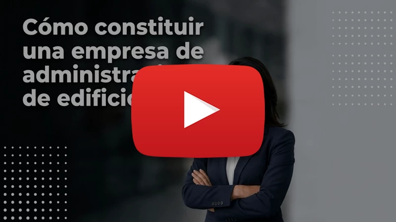 Video Cómo constituirse como administrador de edificios
